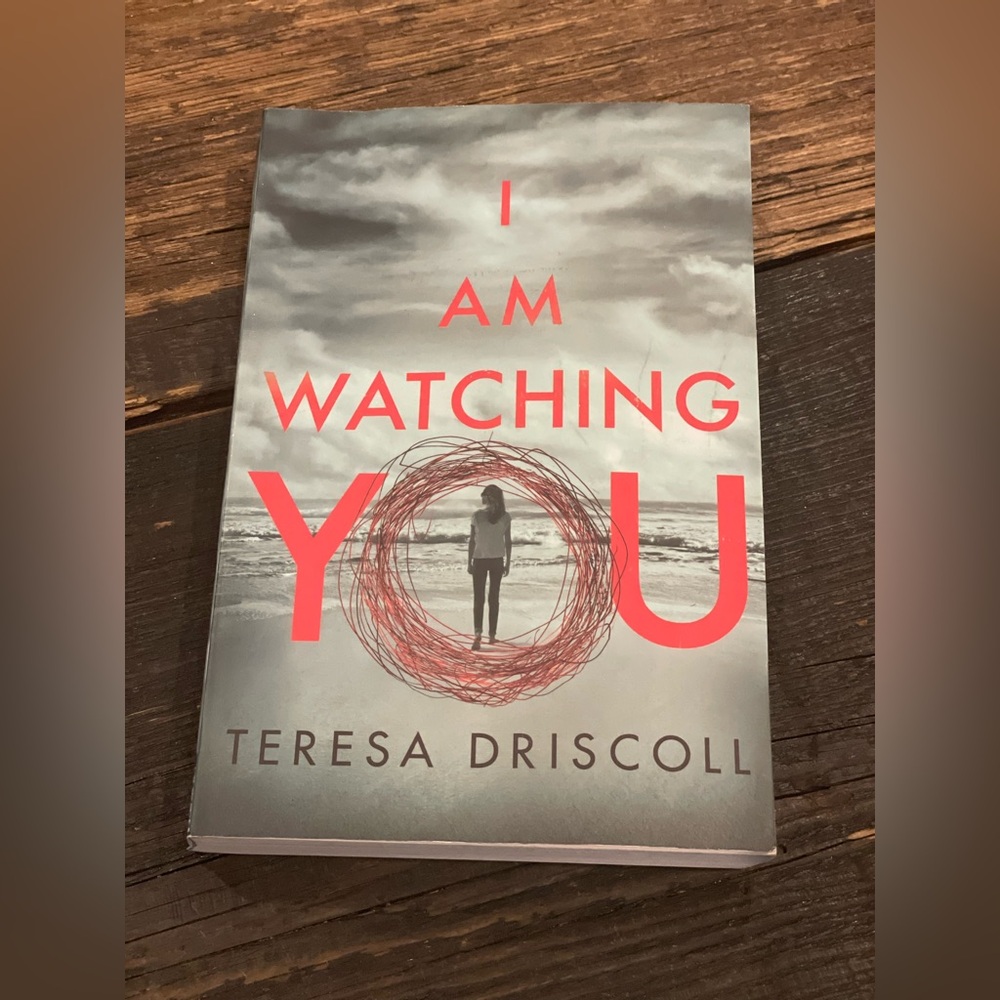 Teresa Driscoll I AM WATCHING YOU: An Amazon Charts Bestseller Paperback Book